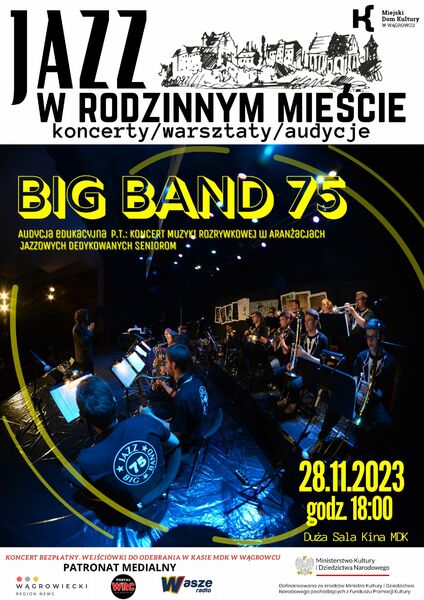 JAZZ W RODZINNYM MIEŚCIE - Koncert muzyki rozrywkowej w aranżacjach jazzowych BIG BAND 75